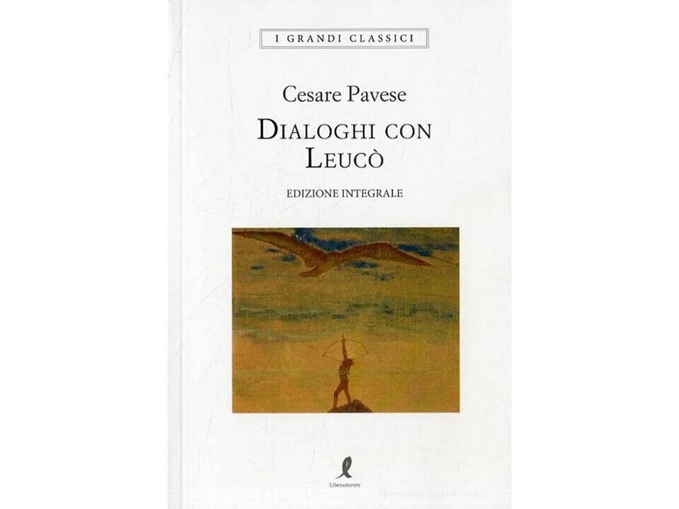 Dialoghi Con Leuco Cesare Pavese Liberamente 2020 9788863114584