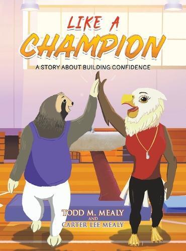 Todd M Mealy Carter Lee Mealy Like A Champion (Copertina rigida)