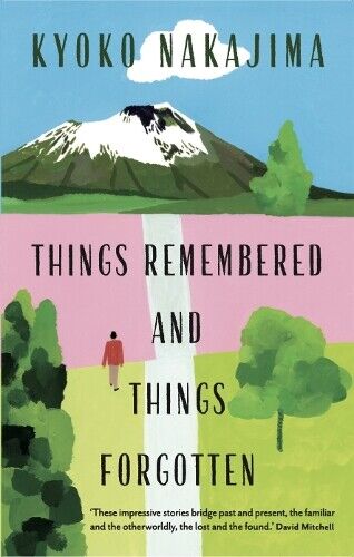 Kyoko Nakajima Things Remembered and Things Forgotten (Tascabile)