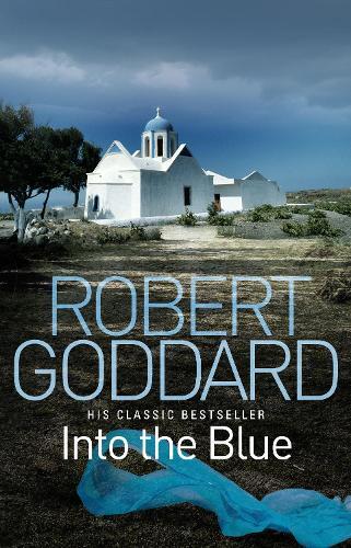 Robert Goddard Into the Blue (Tascabile)