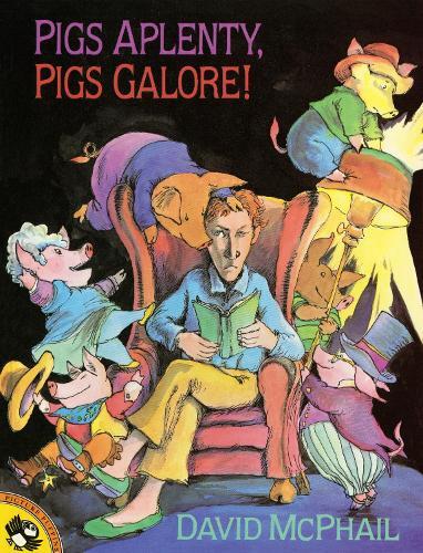 David McPhail Pigs Aplenty, Pigs Galore! (Tascabile)