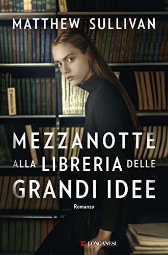 9788830443129 Mezzanotte alla libreria delle grandi idee - Matthew Sullivan,L. B