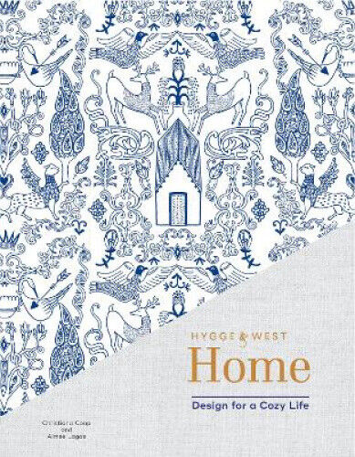 Hygge & West Home: Design for a Cozy Life (Home Design Books, Cozy Books,