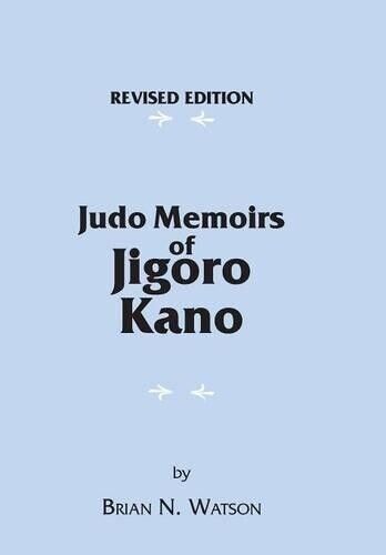 Brian N. Watson Judo Memoirs of Jigoro Kano (00)