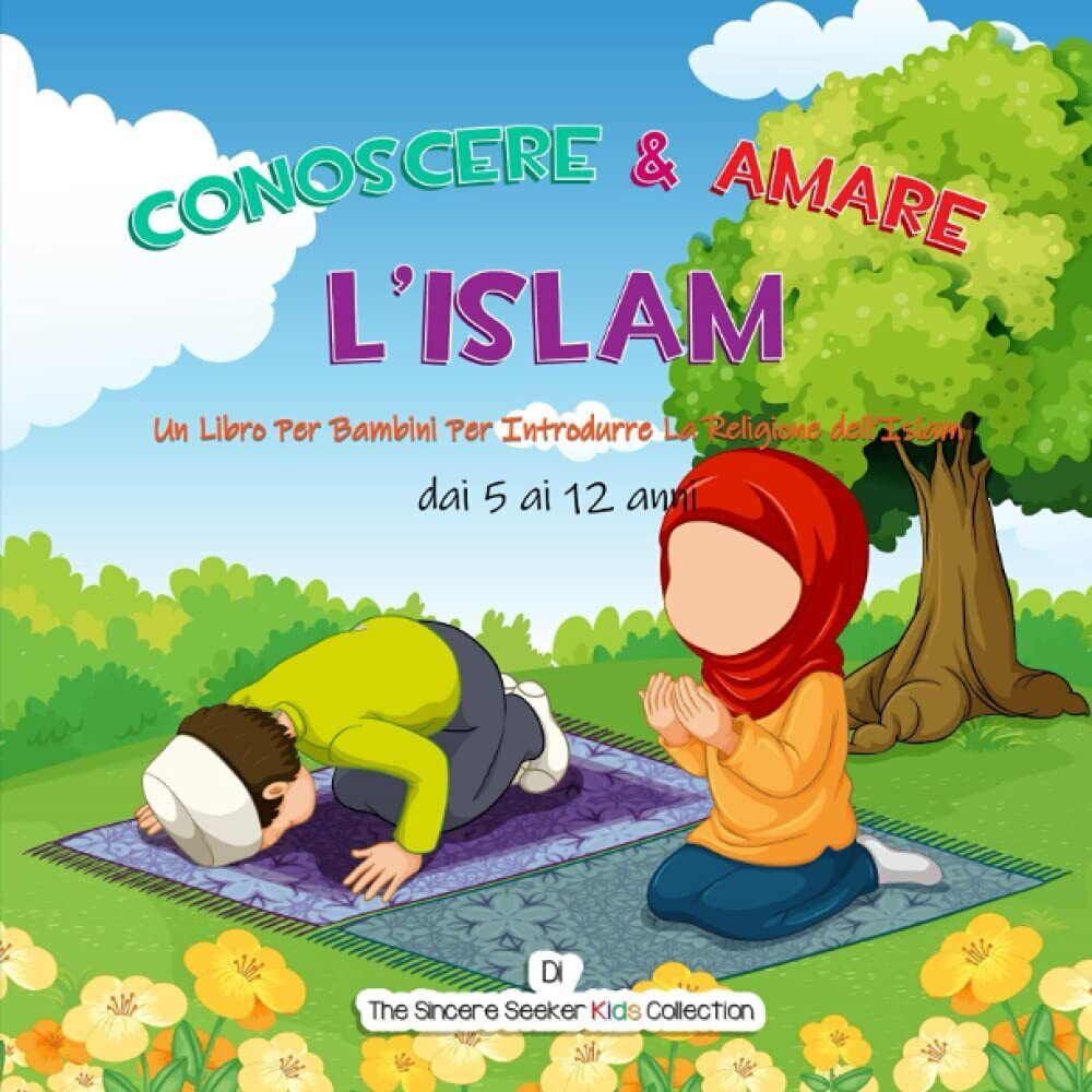 9781955262613 Conoscere & Amare L’Islam: Un Libro Per Bambini ... dell’Islam