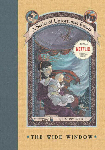 A Series of Unfortunate Events #3: The Wide Window by Lemony Snicket