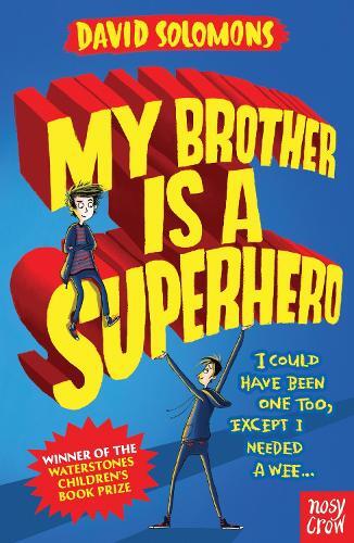 David Solomons My Brother Is a Superhero (Tascabile) My Brother is a Superhero