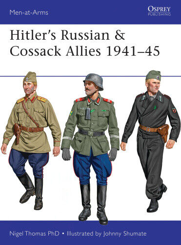 Hitler's Russian & Cossack Allies 1941-45 (Men-at-Arms) by Nigel Thomas