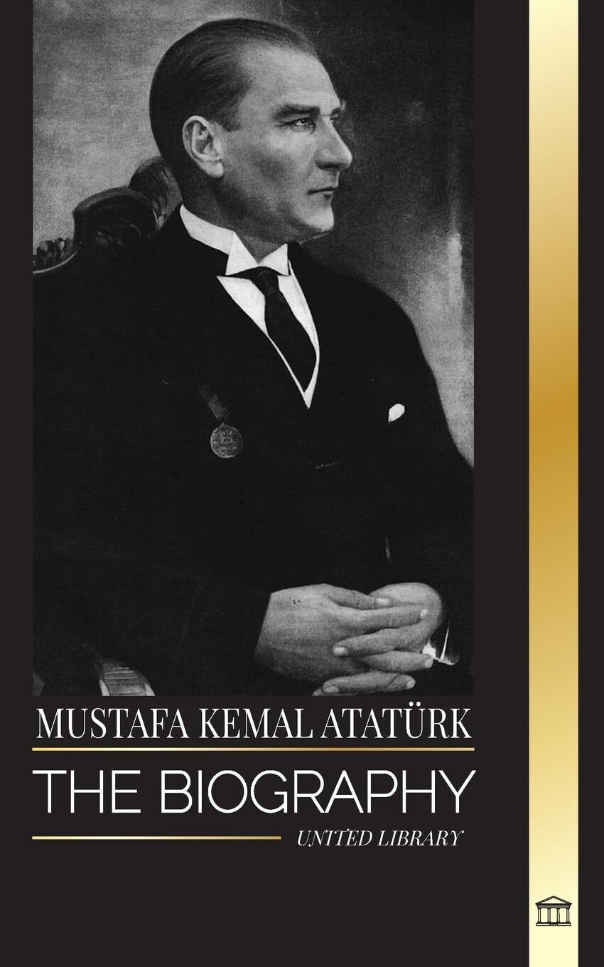 United Library Mustafa Kemal Atat�rk (Tascabile) History