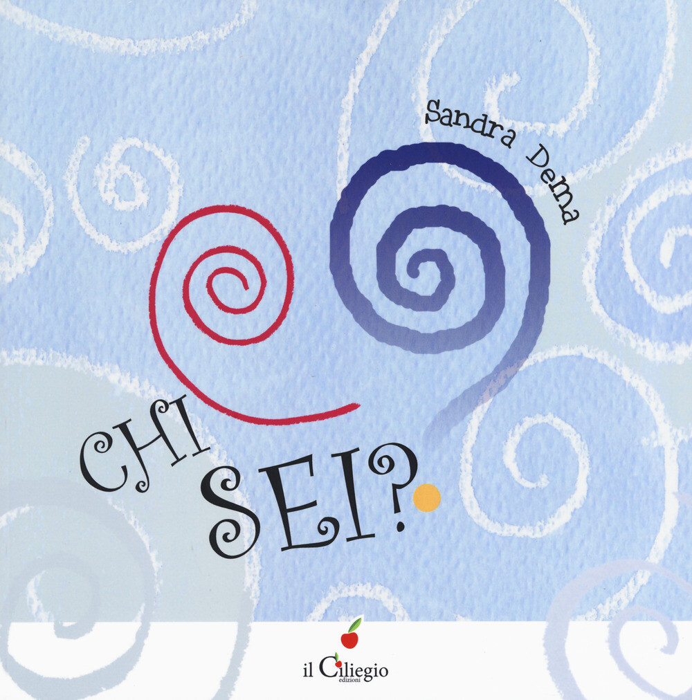 Chi sei? Ediz. a colori - Dema Sandra