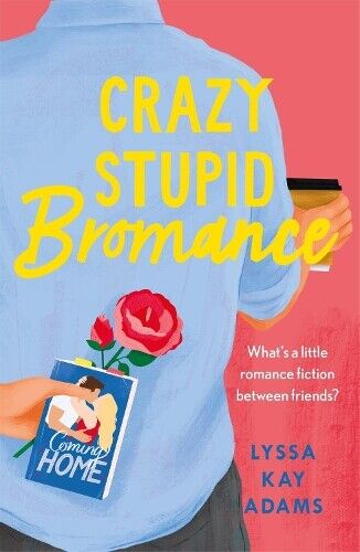 Lyssa Kay Adams Crazy Stupid Bromance (Tascabile) Bromance Book Club