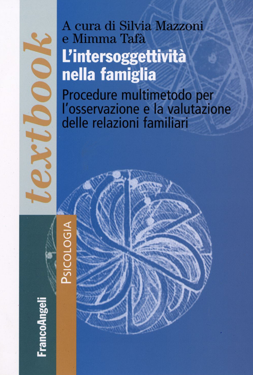 L'intersoggettività nella famiglia. Procedure multi-metodo per l'osservazi...