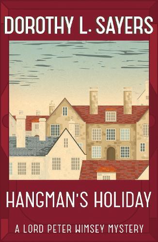 Dorothy L Sayers Hangman's Holiday (Tascabile) Lord Peter Wimsey Mysteries