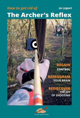 How to get rid of the Archer's Reflex by Lysgaard, Jes