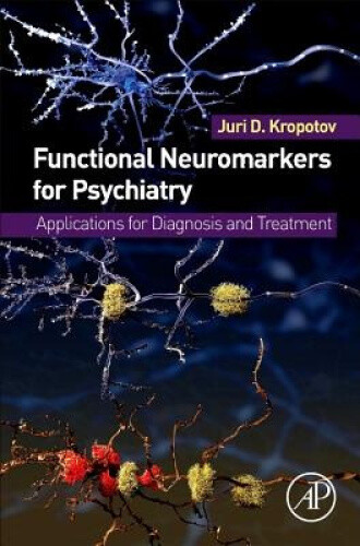 Functional Neuromarkers for Psychiatry: Applications for Diagnosis and Treatment