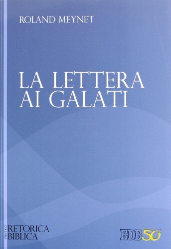 9788810251119 La Lettera ai Galati - Roland Meynet,R. Di Paolo,F. Graziano,R. Me