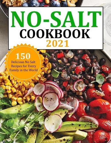Gina Lemke No Salt Cookbook 2021 (Tascabile)