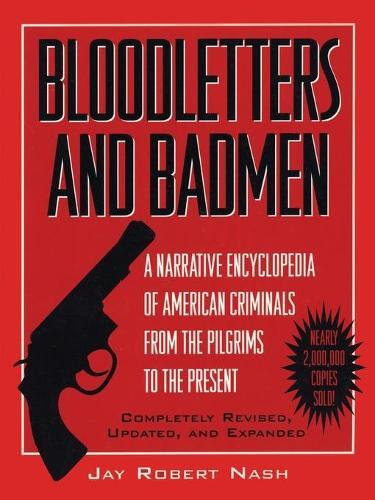 Jay Robert Nash Bloodletters and Badmen (Tascabile)