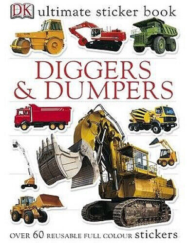 Diggers & Dumpers Ultimate Sticker Book (Ultimate Sticker Book) by DK