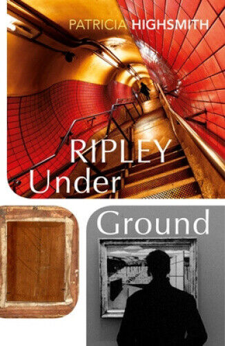 Ripley Under Ground (Ripley Novel A) by Patricia Highsmith
