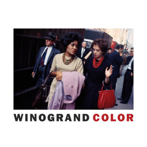 Garry Winogrand: Winogrand Color by Garry Winogrand
