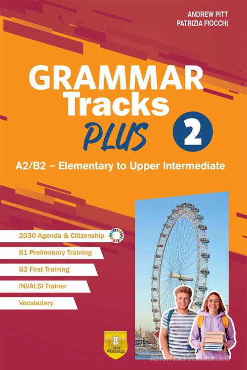 9788899673673 Grammar Tracks Plus. A2/B2 - Elementary to Uupper ...periori vol.2