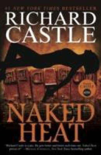 Nikki Heat - Naked Heat by Castle, Richard