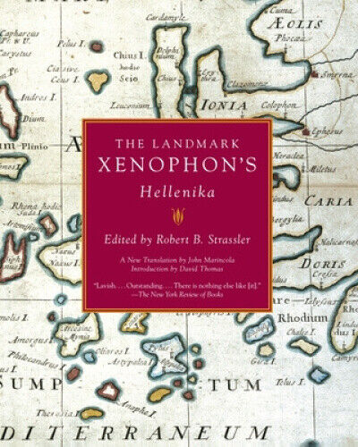 The Landmark Xenophon's Hellenika (Landmark Books) by Robert B Strassler