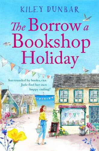 The Borrow a Bookshop Holiday (Borrow a Bookshop The) by Kiley Dunbar