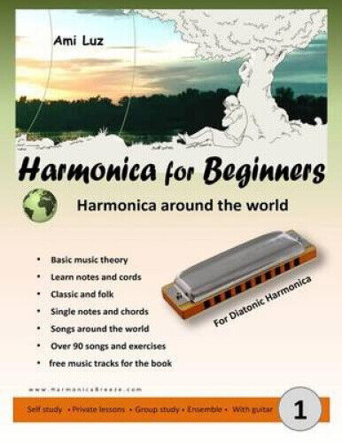 Harmonica for Beginners: Harmonica Around the World by Ami Luz