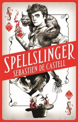 Spellslinger by Sebastien de Castell