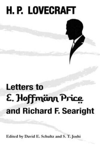 Letters to E. Hoffmann Price and Richard F. Searight by H P Lovecraft