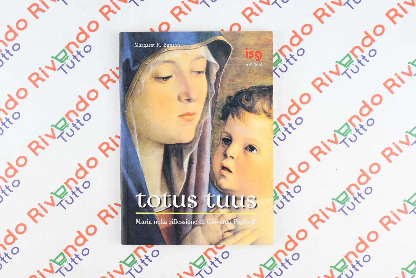 Margaret R.Bunson TOTUS TUUS isg edizioni