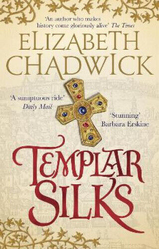 Templar Silks (William Marshal) by Elizabeth Chadwick