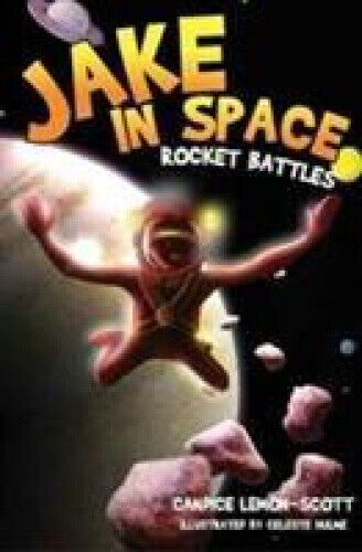 Jake in Space: Rocket Battles: 2 (Jake in Space) by Candice Lemon-Scott