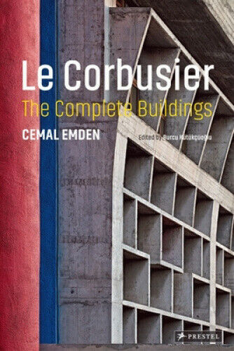 Le Corbusier: The Complete Buildings by Cemal Emden