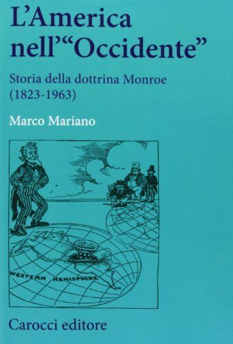 9788843069811 L'America nell'«Occidente». Storia della dottrin...e (1823-1963)