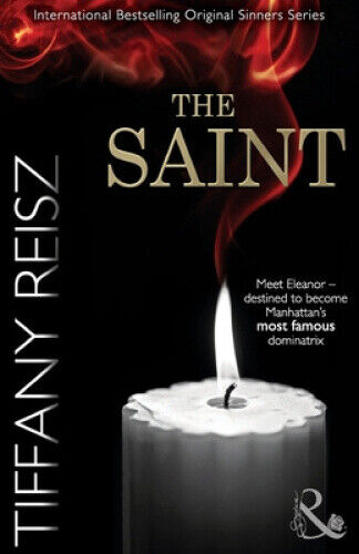 The Saint (Mills & Boon Spice) by Tiffany Reisz