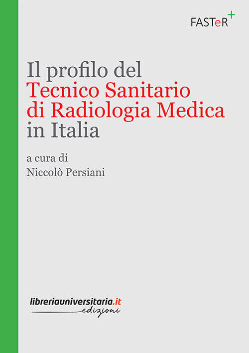 Il profilo del tecnico sanitario di radiologia medica in Italia - Persiani...