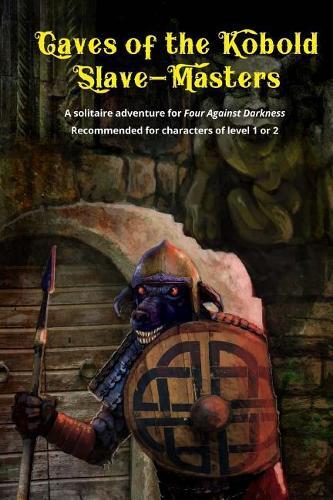 Andrea Sfiligoi Caves of the Kobold Slave Masters (Tascabile)