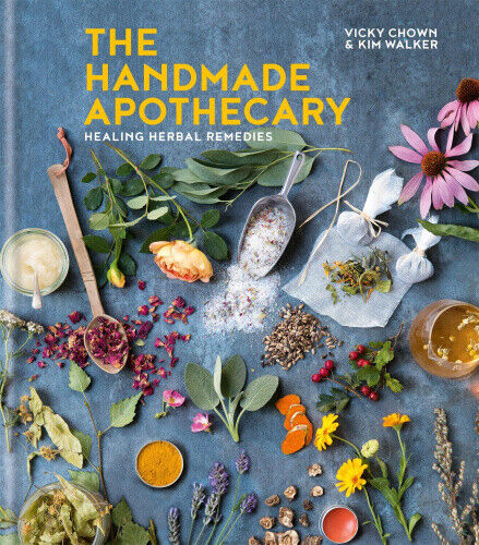The Handmade Apothecary: Healing herbal recipes (Herbal Remedies) by Kim Walker