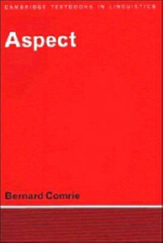 Aspect: An Introduction to the Study of Verbal Aspect and Related Problems