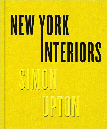 New York Interiors: Simon Upton by Simon Upton