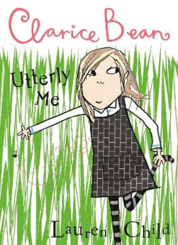 Clarice Bean, Utterly Me (Clarice Bean) by Child, Lauren