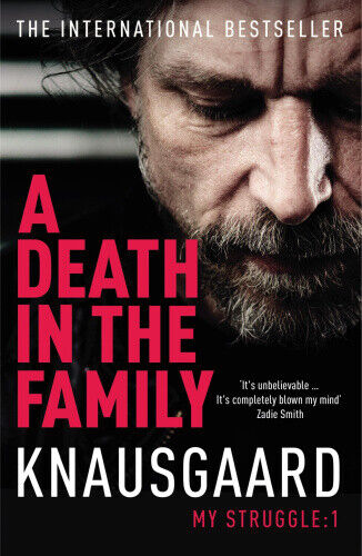 A Death in the Family: My Struggle Book 1 (My Struggle) by Karl Ove Knausgaard