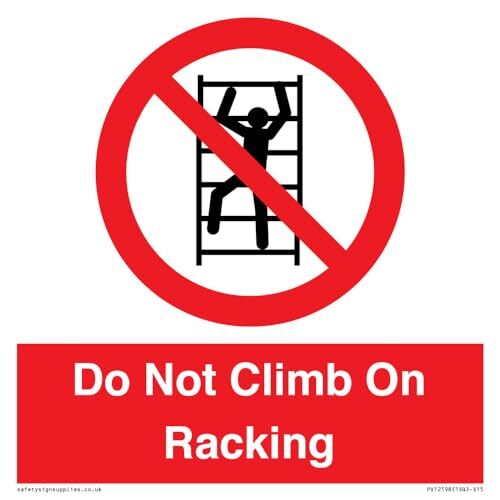 Cartello con scritta "Do Not Climb On Racking" – 150 x 150 mm – S15