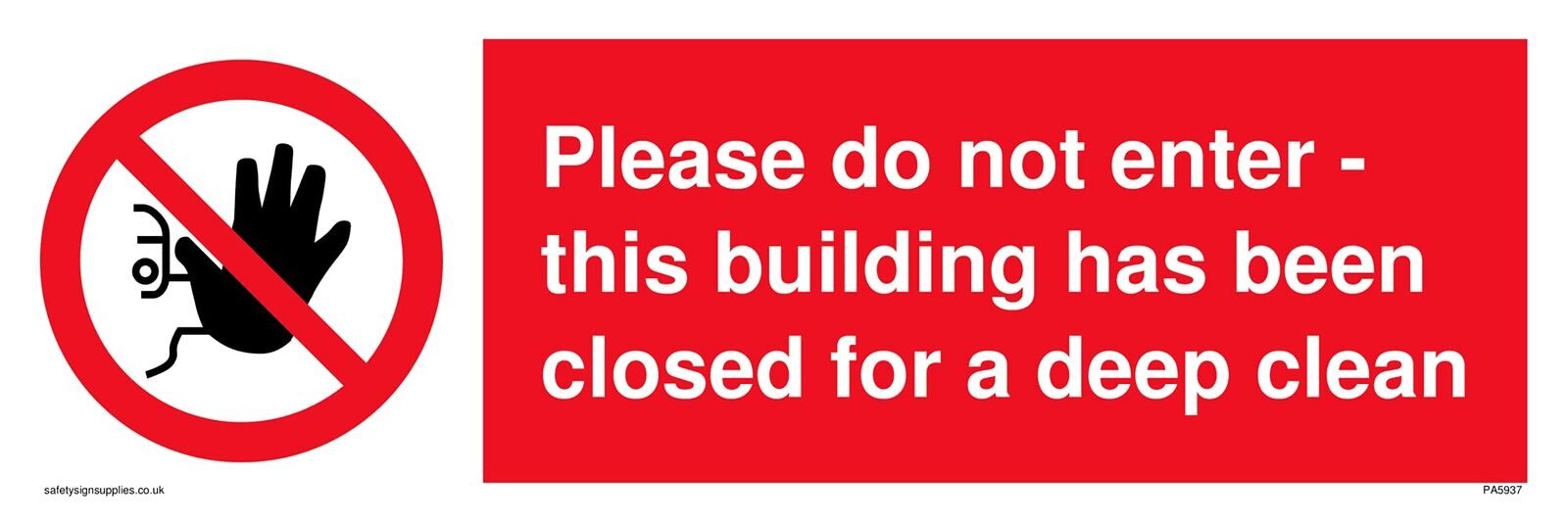 No access symbolPlease do not enterthis building is been closed for a deep clean