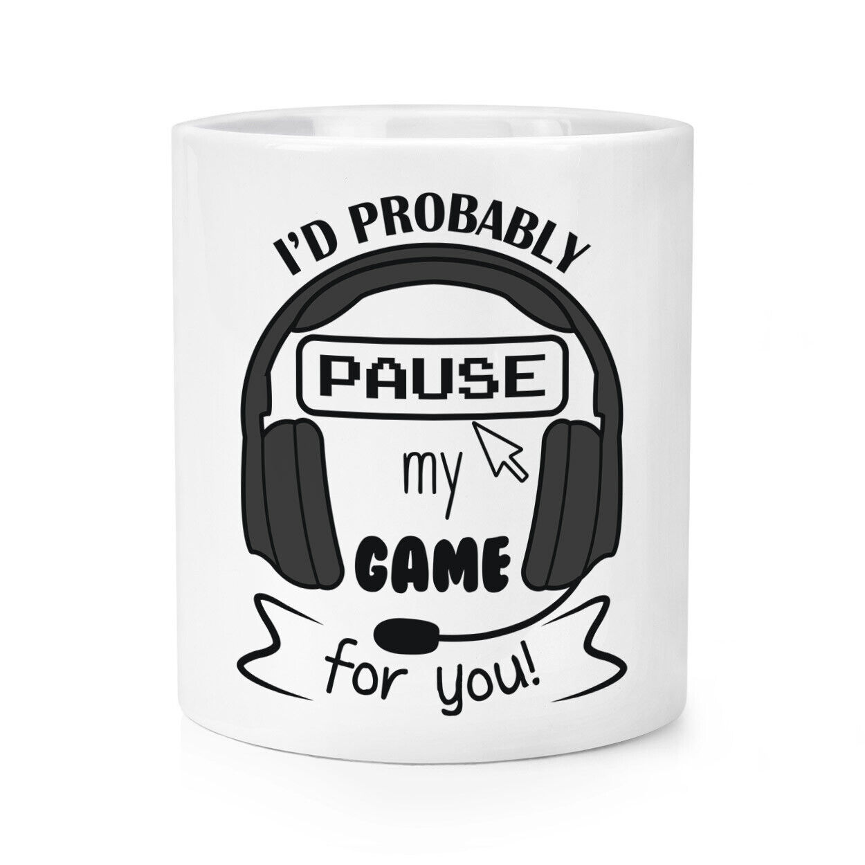 I'D Probaby Pausa My Gioco Per You Trucco Pennello Matita Pot Gamer Valentines