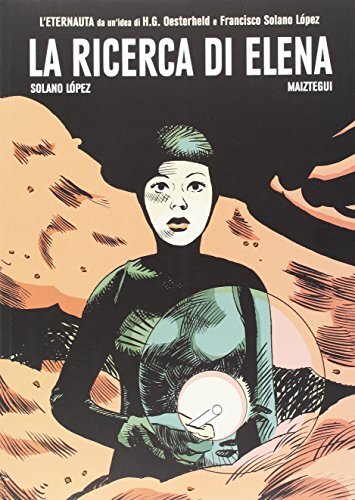 9788897846147 La ricerca di Elena. L'ultimo eternauta: 4 - Francisco Solano Lope