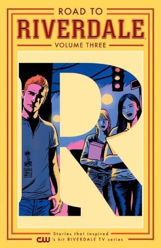 Adam Hughes Chip Zdarsky Mark Waid Road to Riverdale Vol. 3 (Tascabile)